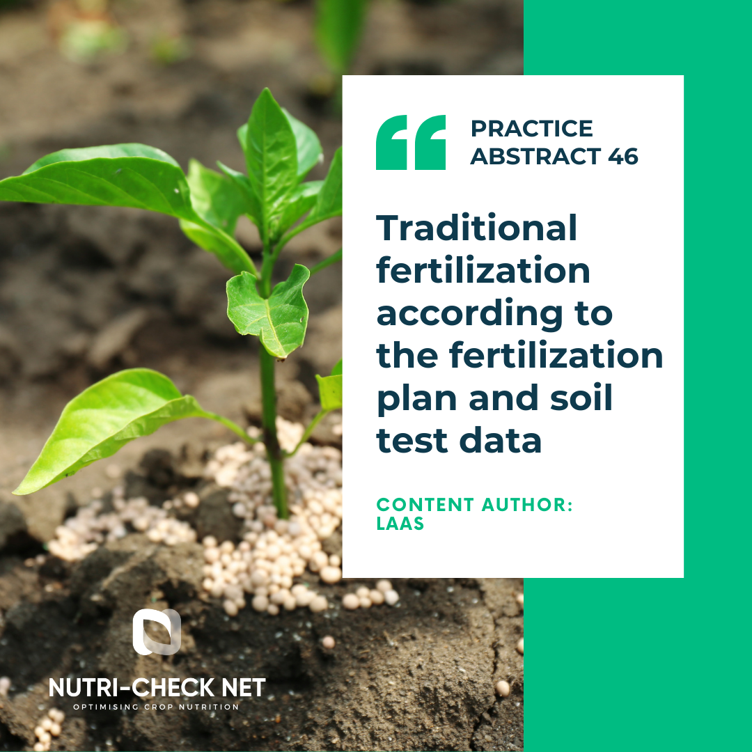 Traditional fertilization according to the fertilization plan and soil test data